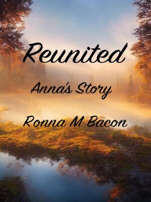 cover image of Reunited Anna's Story
